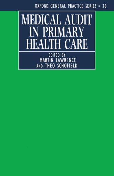 Cover for Christophe Lawrence · Medical Audit in Primary Health Care - Oxford General Practice Series (Paperback Book) (1993)