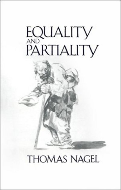 Cover for Nagel, Thomas (Professor of Law and Philosophy, Professor of Law and Philosophy, New York University) · Equality and Partiality (Hardcover Book) (1991)