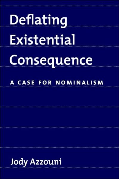 Cover for Azzouni, Jody (Professor of Philosophy, Professor of Philosophy, Tufts University) · Deflating Existential Consequence: A Case for Nominalism (Pocketbok) (2006)