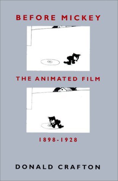 Cover for Donald Crafton · Before Mickey – The Animated Film 1898–1928 (Paperback Bog) [New edition] (1993)