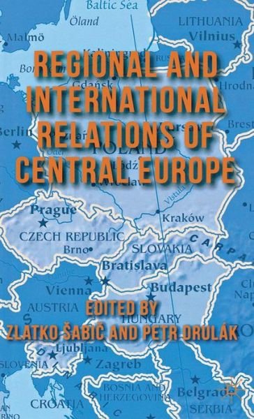 Cover for Zlatko Sabic · Regional and International Relations of Central Europe (Innbunden bok) (2012)