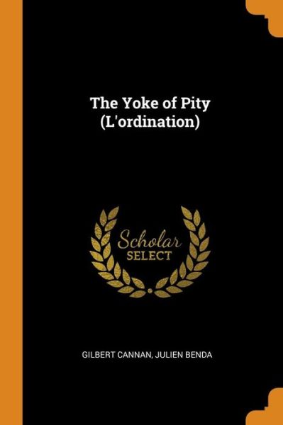 Cover for Gilbert Cannan · The Yoke of Pity (Paperback Book) (2018)