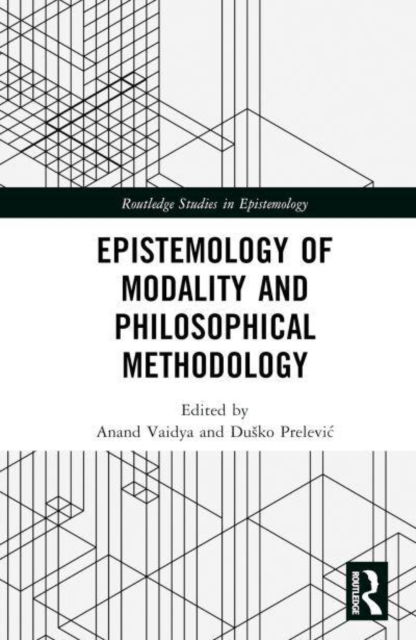 Cover for Anand Vaidya · Epistemology of Modality and Philosophical Methodology - Routledge Studies in Epistemology (Hardcover Book) (2023)