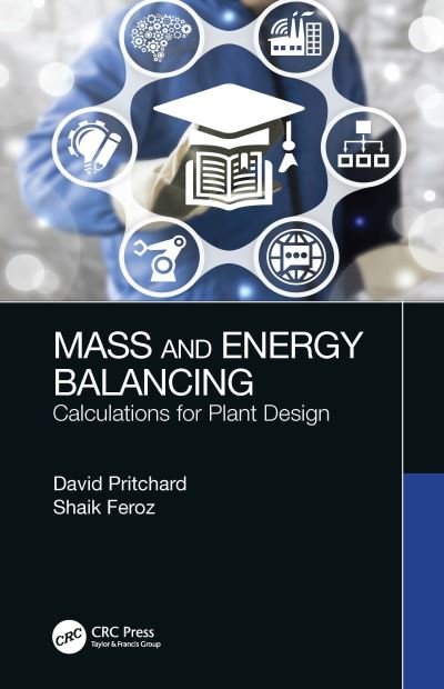 Cover for David Pritchard · Mass and Energy Balancing: Calculations for Plant Design (Taschenbuch) (2021)