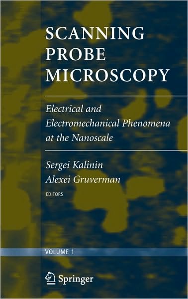 Cover for Sergei V. Kalinin · Scanning Probe Microscopy: Electrical and Electromechanical Phenomena at the Nanoscale (Hardcover Book) (2006)