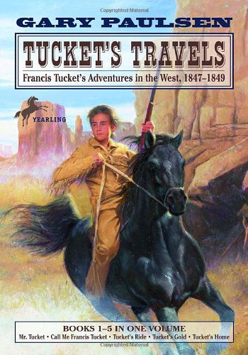 Cover for Gary Paulsen · Tucket's Travels: Francis Tucket's Adventures in the West, 1847-1849 (Books 1-5) (The Francis Tucket Books) (Pocketbok) [Books 1-5 edition] (2003)