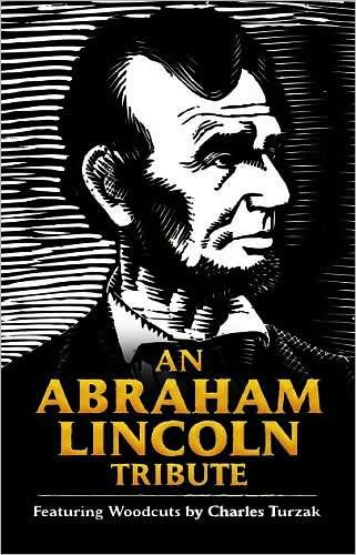 Cover for Bob Blaisdell · An Abraham Lincoln Tribute: Featuring Woodcuts by Charles Turzak (Taschenbuch) (2009)