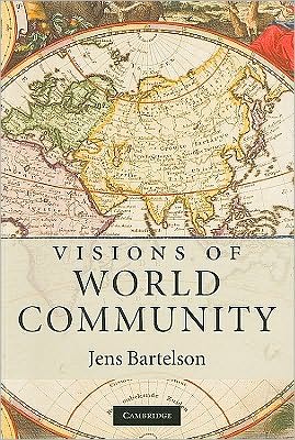 Cover for Bartelson, Jens (Lunds Universitet, Sweden) · Visions of World Community (Paperback Book) (2009)