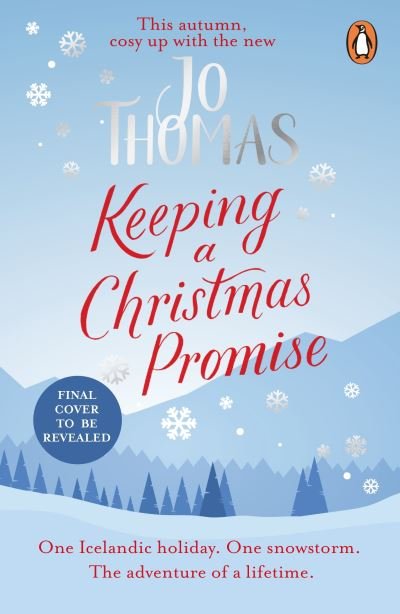 Cover for Jo Thomas · Keeping a Christmas Promise: Escape to Iceland with the most feel-good and uplifting Christmas romance of 2022 (Taschenbuch) (2022)