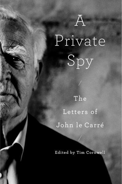 Cover for John Le Carre · A Private Spy (Hardcover Book) (2022)