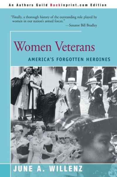 Cover for June Willenz · Women Veterans: America's Forgotten Heroines (Taschenbuch) (2000)