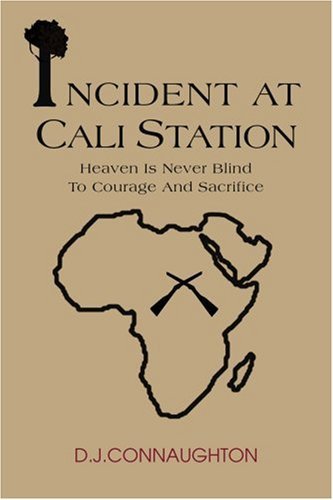 Cover for Doug Connaughton · &lt;i&gt;incident at Cali&lt;/i&gt; &lt;i&gt;station&lt; / I&gt;: Heaven is Never Blind to Courage and Sacrifice (Pocketbok) (2003)