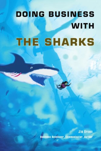 Doing Business with the Sharks - Jim Brown - Böcker - iUniverse, Inc. - 9780595438679 - 27 augusti 2007