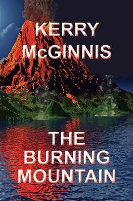 Cover for Kerry McGinnis · The Burning Mountain - The Far Seeker Trilogy (Pocketbok) (2019)