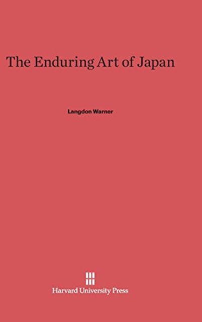 Cover for Langdon Warner · The Enduring Art of Japan (Hardcover Book) (1952)