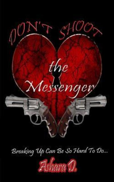 Cover for Ashara D. · Don't Shoot the Messenger (Paperback Book) (2016)