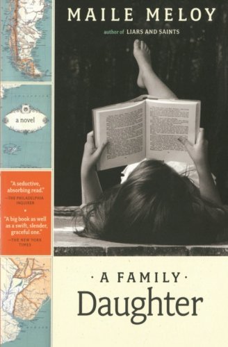 Cover for Maile Meloy · A Family Daughter: a Novel (Pocketbok) [Reprint edition] (2007)
