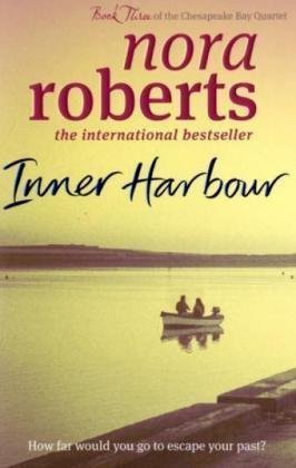 Inner Harbour: Number 3 in series - Chesapeake Bay - Nora Roberts - Livros - Little, Brown Book Group - 9780749952679 - 4 de março de 2010