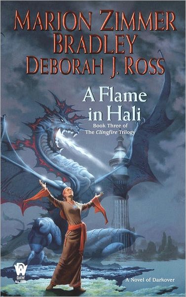 A Flame in Hali (The Clingfire Trilogy, Book 3) - Deborah J. Ross - Książki - DAW - 9780756402679 - 7 czerwca 2005