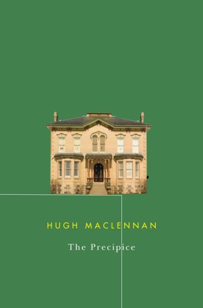 The Precipice - Hugh MacLennan - Books - McGill-Queen's University Press - 9780773542679 - November 14, 2013