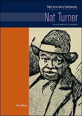 Nat Turner - Black Americans of Achievement - Legacy Edition - Terry Bisson - Books - Chelsea House Publishers - 9780791081679 - September 30, 2004