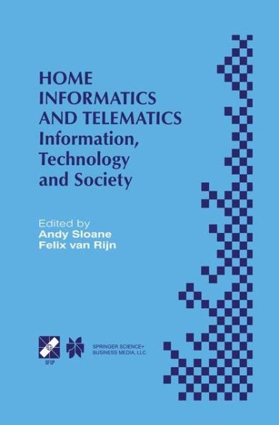 Home Informatics and Telematics: Information, Technology and Society - IFIP Advances in Information and Communication Technology - Felix Van Rijn - Books - Springer - 9780792378679 - June 30, 2000