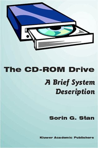 Sorin G. Stan · The CD-ROM Drive: A Brief System Description (Hardcover Book) [1998 edition] (1998)