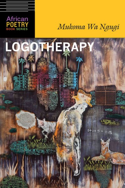 Cover for Mukoma Wa Ngugi · Logotherapy - African Poetry Book (Pocketbok) (2016)