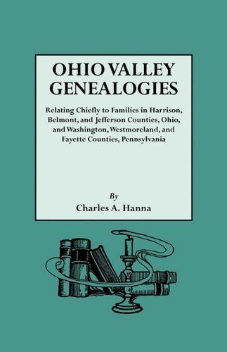Cover for Charles Augustus Hanna · Ohio Valley Genealogies Relating Chiefly to Families in Harrison, Belmont, and (Paperback Book) (2010)