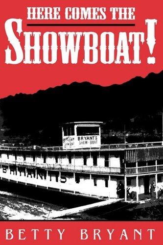 Cover for Betty Bryant · Here Comes The Showboat! - Ohio River Valley Series (Paperback Book) (2010)