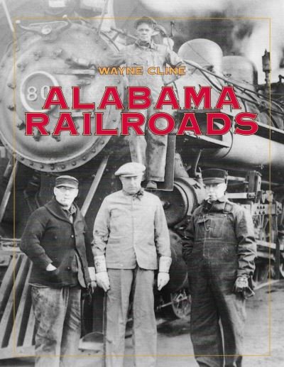 Cover for Wayne Cline · Alabama Railroads (Paperback Book) (2024)