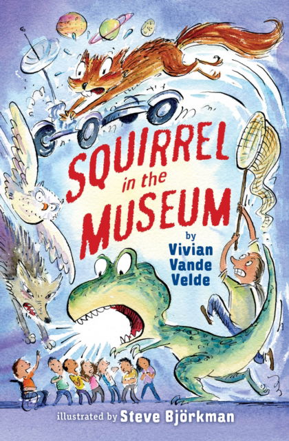 Cover for Vivian Vande Velde · Squirrel in the Museum (Hardcover Book) (2019)