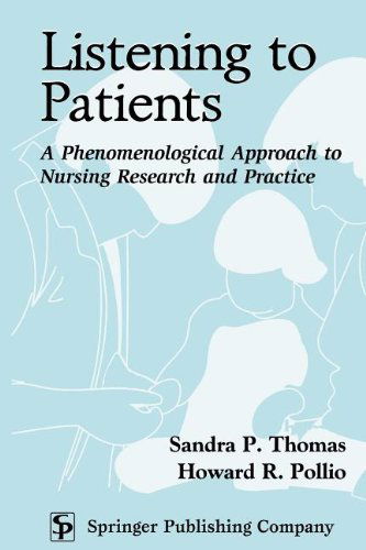Cover for Sandra P. Thomas · Listening to Patients: A Phenomenological Approach to Nursing Research and Practice (Paperback Book) (2004)