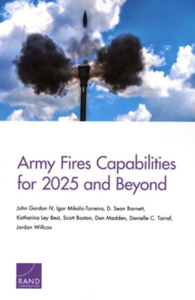 Cover for John Gordon · Army Fires Capabilities for 2025 and Beyond (Paperback Book) (2020)