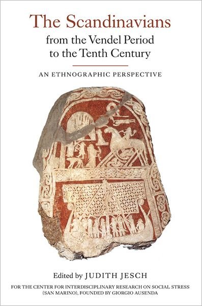 Cover for Judith Jesch · The Scandinavians from the Vendel Period to the Tenth Century: An Ethnographic Perspective - Studies in Historical Archaeoethnology (Inbunden Bok) (2001)