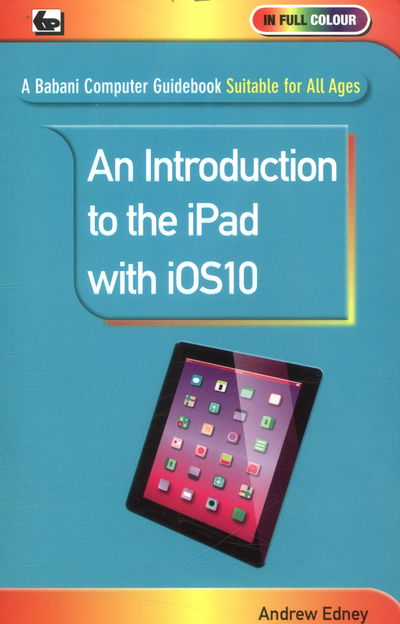 Cover for Andrew Edney · An Introduction to the iPad with iOS10 (Paperback Book) (2016)