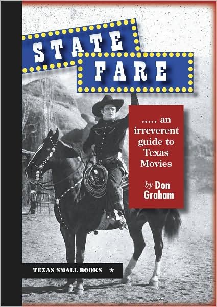 Cover for Don Graham · State Fare: An Irreverent Guide to Texas Movies (Gebundenes Buch) (2008)