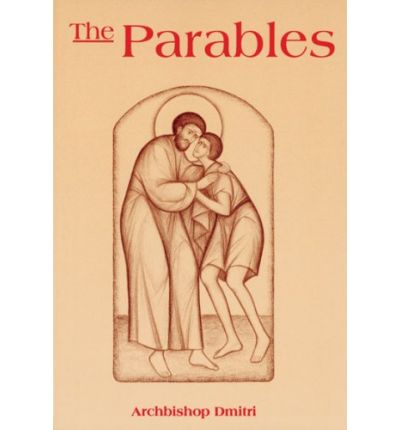 Cover for Archbishop Dmitri Royster · The Parables: Biblical, Patristic and Liturgical Interpretation - Tradition books (Paperback Book) (1996)