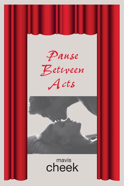 Cover for Mavis Cheek · Pause Between Acts (Paperback Book) (2019)