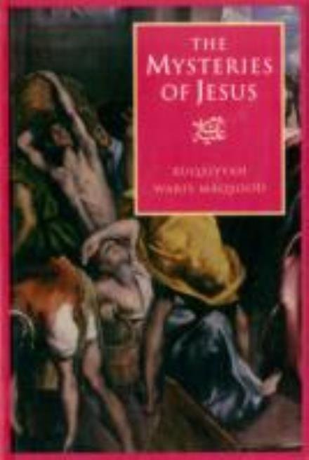 Cover for Ruqaiyyah Waris Maqsood · The Mysteries of Jesus: A Muslim Study of the Origins and Doctrines of the Christian Church (Taschenbuch) (2000)