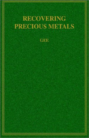 Cover for George E. Gee · Recovering Precious Metals (Hardcover Book) (2002)