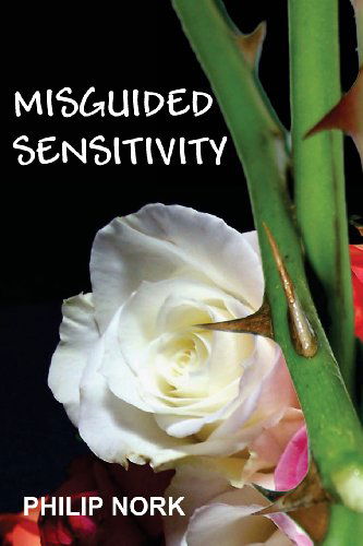 Cover for Philip Nork · Misguided Sensitivity (Paperback Book) (2012)