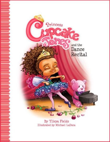 Cover for Ylleya Fields · Princess Cupcake Jones and the Dance Recital - Princess Cupcake Jones Series (Gebundenes Buch) (2016)