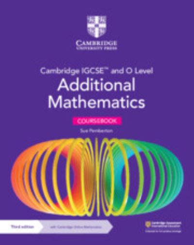 Cover for Sue Pemberton · Cambridge IGCSE™ and O Level Additional Mathematics Coursebook with Cambridge Online Mathematics (2 Years' Access) - Cambridge International IGCSE (Book) [3 Revised edition] (2023)