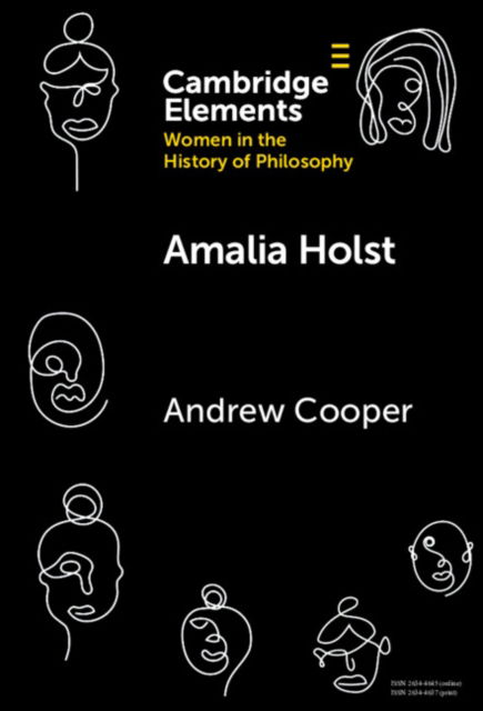 Cover for Cooper, Andrew (University of Warwick) · Amalia Holst - Elements on Women in the History of Philosophy (Hardcover Book) (2024)