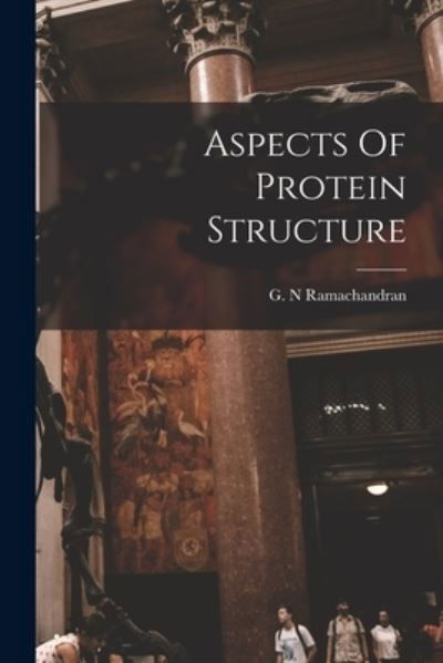 Cover for G N Ramachandran · Aspects Of Protein Structure (Taschenbuch) (2021)