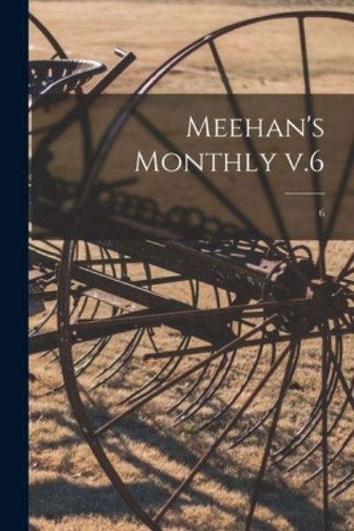 Anonymous · Meehan's Monthly V.6; 6 (Paperback Book) (2021)