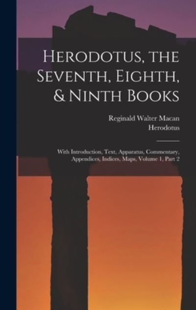 Herodotus, the Seventh, Eighth, & Ninth Books - Herodotus - Bøger - Creative Media Partners, LLC - 9781016152679 - 27. oktober 2022