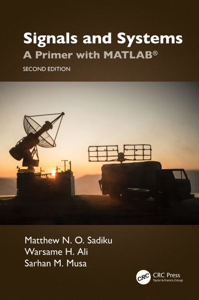 Cover for Matthew N. O. Sadiku · Signals and Systems: A Primer with MATLAB® (Hardcover Book) (2024)