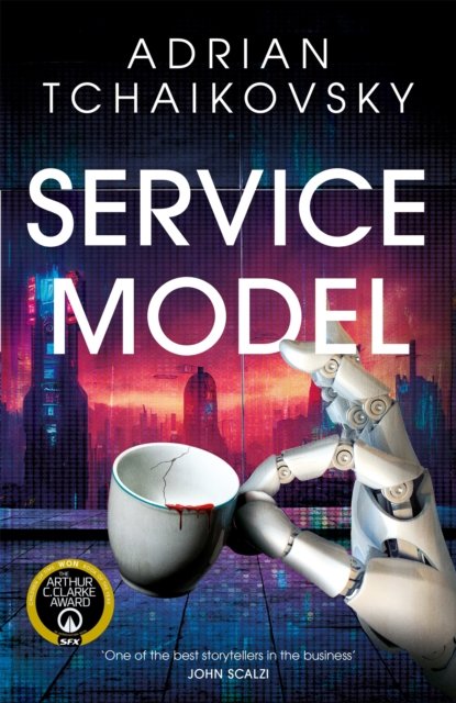 Cover for Adrian Tchaikovsky · Service Model: A charming tale of robot self-discovery from the Arthur C. Clarke Award winning author of Children of Time (Paperback Bog) (2024)
